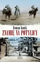 Okładka: Znamię na potylicy. Opowieść o rotmistrzu Pileckim