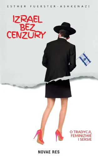 Okładka: Izrael bez cenzury. O tradycji, feminizmie i seksie