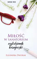 Okładka: Miłość w sanatorium, czyli dziennik kuracjuszki