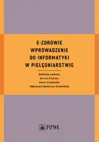 Okładka: E-zdrowie wprowadzenie do informatyki w pielęgniarstwie
