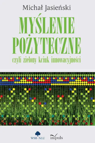 Okładka: Myślenie pożyteczne, czyli zielony kciuk innowacyjności