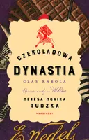 Okładka: Czekoladowa dynastia. Czas Karola