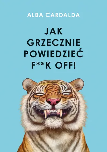 Okładka: Jak grzecznie powiedzieć f**k off!