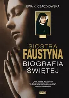 Okładka: Siostra Faustyna. Biografia Świętej