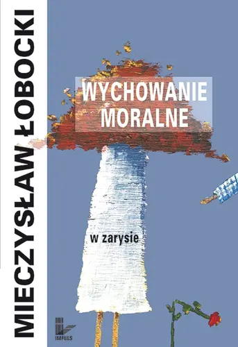 Okładka: Wychowanie moralne w zarysie