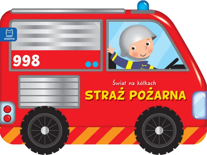 Okładka: Świat na kółkach. Straż pożarna
