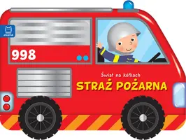 Okładka: Świat na kółkach. Straż pożarna