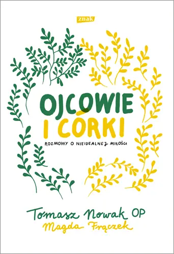 Okładka: Ojcowie i córki. Rozmowy o nieidealnej miłości
