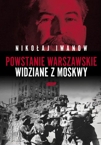 Okładka: Powstanie Warszawskie widziane z Moskwy