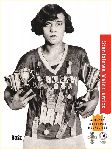 Okładka: Walasiewicz. Medaliści