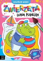 Okładka: Koloruję wodą! Zwierzęta lubią podróże. Malowanka wodna