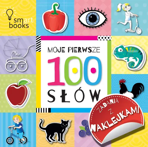 Okładka: 100 SŁÓW - Moje pierwsze zadania z naklejkami