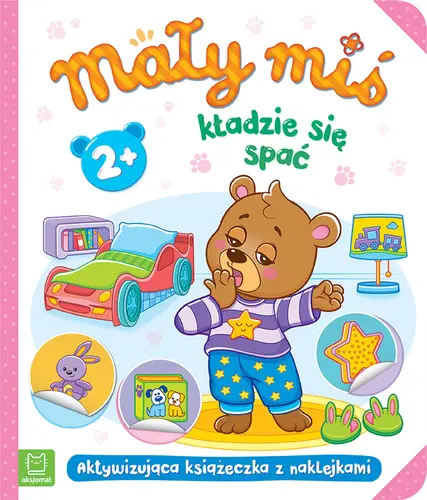 Okładka: Mały miś kładzie się spać. Aktywizująca książeczka z naklejkami 2+