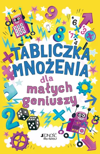 Okładka: Tabliczka mnożenia dla małych geniuszy