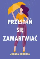 Okładka: Przestań się zamartwiać