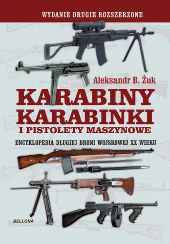Okładka: Karabiny, karabinki i pistolety maszynowe. Encyklopedia długiej broni wojskowej XX wieku