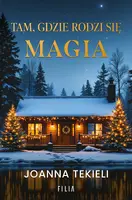 Okładka: Tam, gdzie rodzi się magia