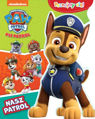 Okładka: Psi Patrol. Poznajmy się. Nasz patrol