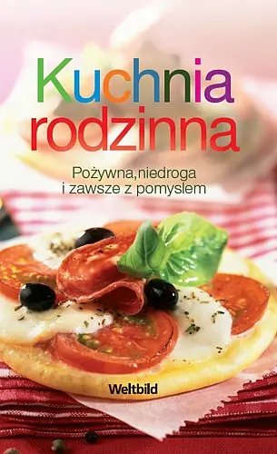 Okładka: KUCHNIA RODZINNA Pożywna, niedroga i zawsze z pomysłem