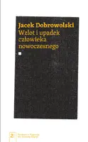 Okładka: Wzlot i upadek człowieka nowoczesnego