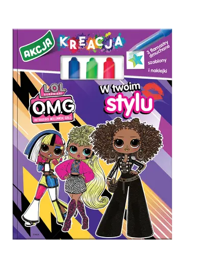 Okładka: L.O.L. Surprise. OMG Akcja Kreacja. W Twoim stylu