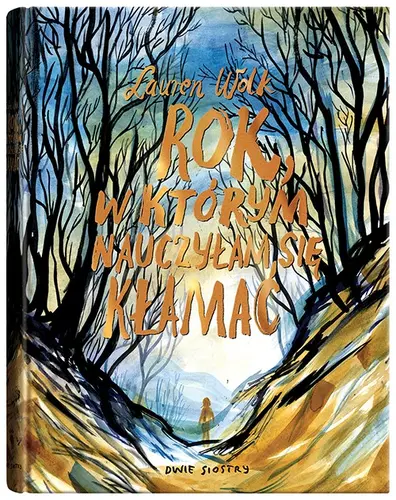 Okładka: Rok, w którym nauczyłam się kłamać