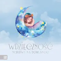 Okładka: Wdzięczność. Modlitwy na dobranoc