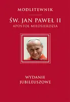 Okładka: Modlitewnik Św. Jan Paweł II Apostoł miłosierdzia