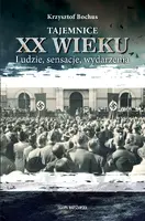 Okładka: Tajemnice XX wieku. Ludzie, sensacje, wydarzenia
