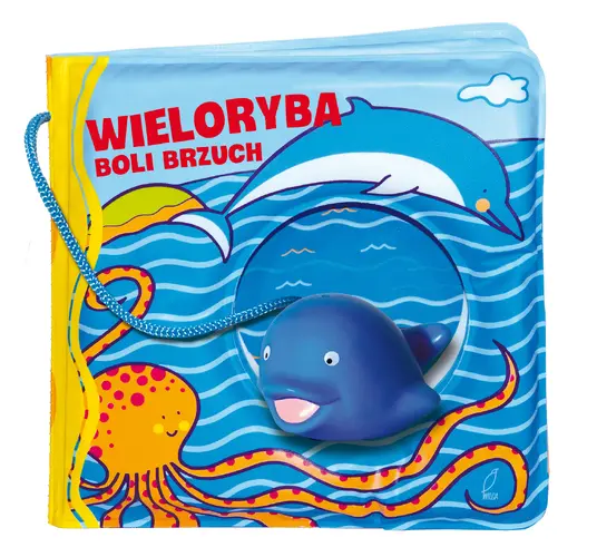 Okładka: Książeczki kąpielowe. Wieloryba boli brzuch