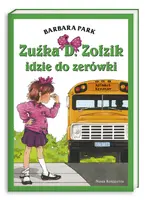 Okładka: Zuźka D. Zołzik idzie do zerówki