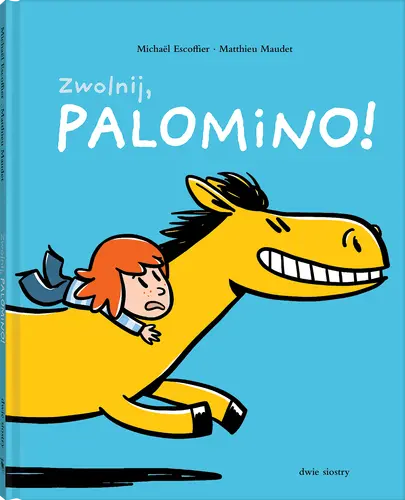Okładka: Zwolnij, Palomino!