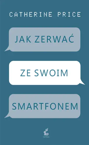 Okładka: Jak zerwać ze swoim smartfonem