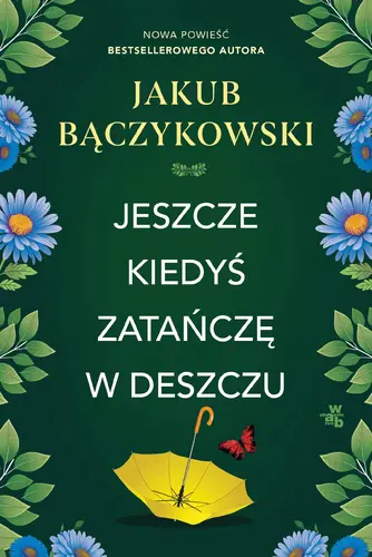 Okładka: Jeszcze kiedyś zatańczę w deszczu