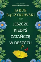 Okładka: Jeszcze kiedyś zatańczę w deszczu