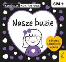 Okładka: Nasze buzie. Książeczki kontrastowe 6m+
