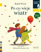 Okładka: Po co wieje wiatr. Czytam sobie Eko. Poziom 1