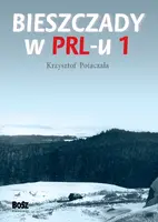 Okładka: Bieszczady w PRL-u 1
