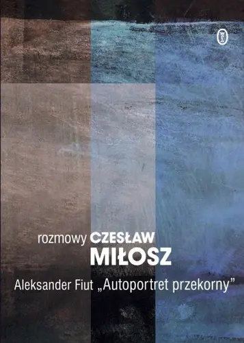Okładka: Autoportret przekorny. Rozmowy. Dzieła zebrane