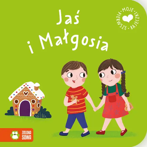 Okładka: Moje pierwsze bajeczki. Jaś i Małgosia