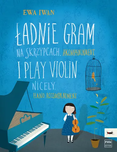 Okładka: Ładnie gram na skrzypcach dla klas I-III