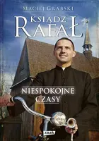 Okładka: Ksiądz Rafał. Niespokojne czasy