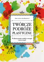 Okładka: Twórcze podróże plastyczne