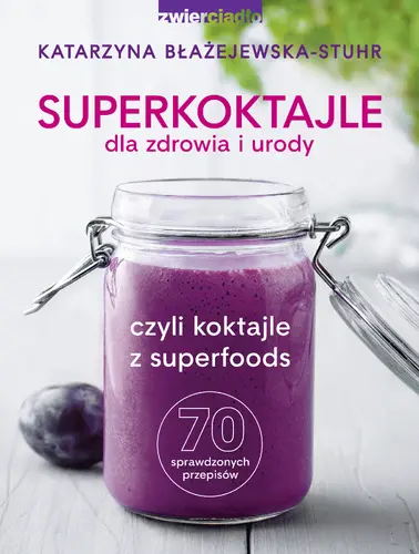 Okładka: Superkoktajle dla zdrowia i urody