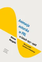 Okładka: Animacja autorska w PRL w latach 1957-68