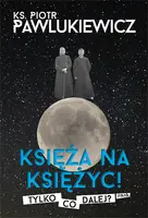 Okładka: Księża na Księżyc! Tylko co dalej?