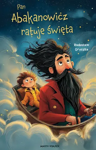 Okładka: Pan Abakanowicz ratuje święta