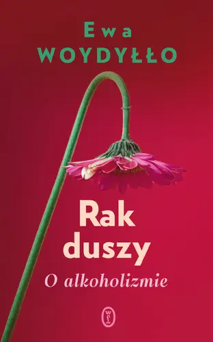Okładka: Rak duszy. O alkoholizmie