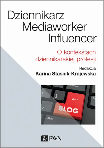 Okładka: Dziennikarz, mediaworker, influencer