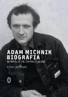 Okładka: Adam Michnik. Biografia